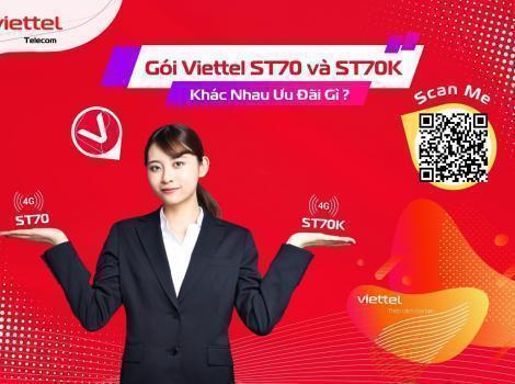 Gói Viettel ST70 Và ST70K Khác Nhau Ưu Đãi Gì ?