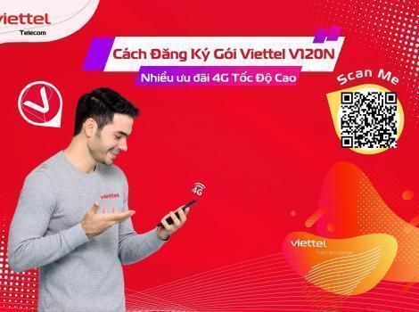 Đăng Ký Gói Viettel V120N Ưu Đãi 4G Tốc Độ Cao 2023