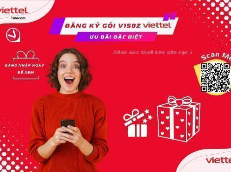 Đăng Ký Gói V150Z Viettel Ưu Đãi Đặc Biệt 2023