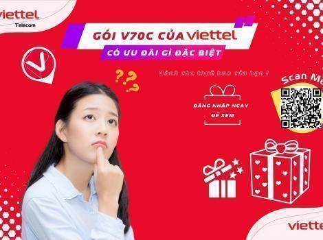Gói V70C Viettel Có Những Ưu Đãi Đặc Biệt Gì 2023