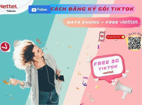 Cách Đăng Ký Gói Tiktok Free Data Khủng Viettel 2023